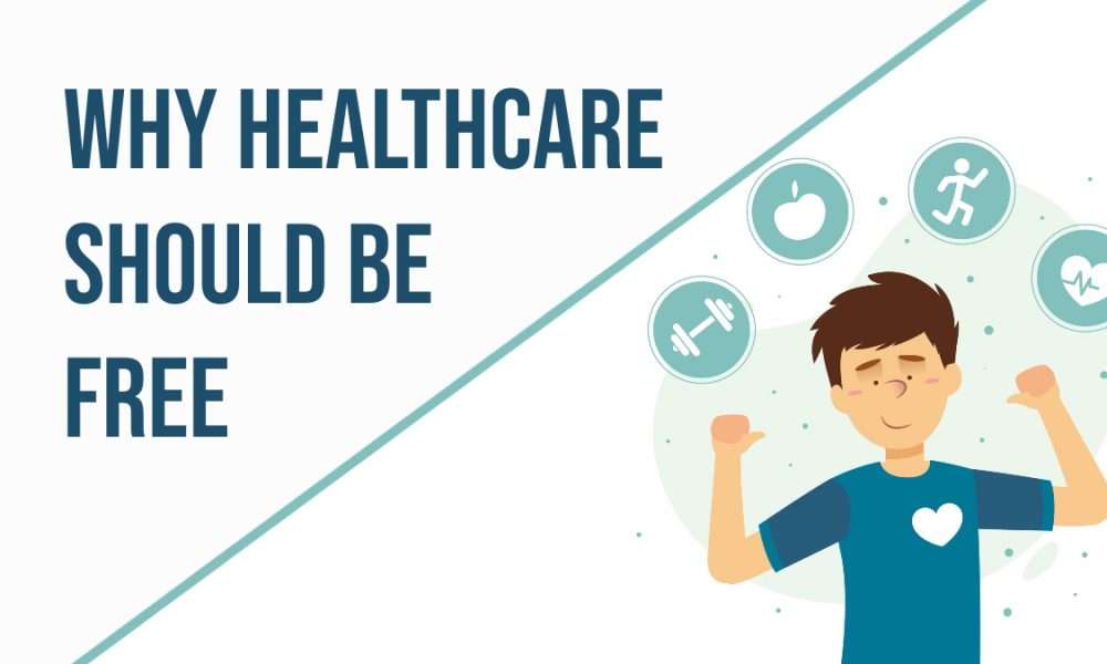 essay on why healthcare should be free